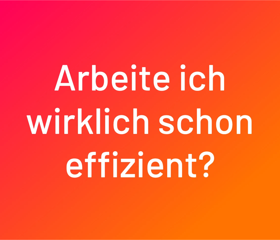 Frage: Arbeite ich wirklich schon effizienter mit AI?