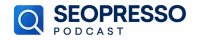 SEOPRESSO Podcast